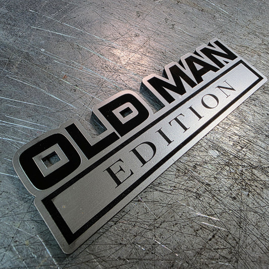 Old Man Edition Vehicle Emblem – UV Resistant Cast Acrylic (5", 6", 7") | 1/8" Thick | w/ 3M VHB Adhesive