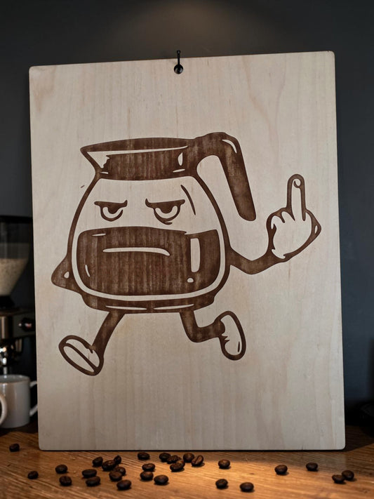 Not Before Coffee – Rude Coffee Pot 11" x 17" Engraved Maple Wall Art
